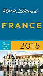 Rick Steves France 2015 Steves Rick Smith Steve