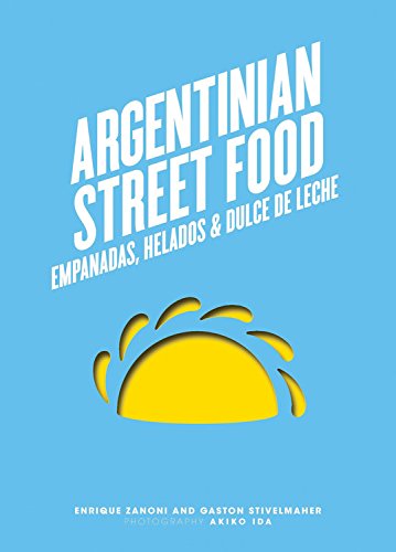 Argentinian Street Food Empanadas Helados And Dulce De Leche Enrique Zanoni