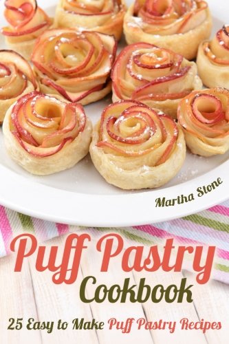 Puff Pastry Cookbook 25 Easy To Make Puff Pastry Recipes Stone