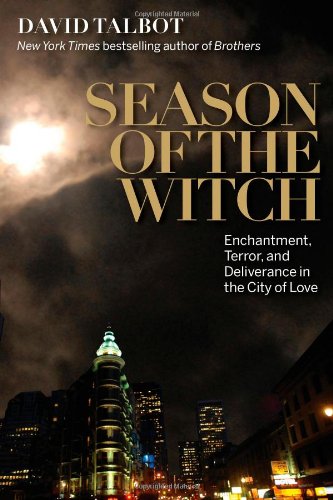 Season Of The Witch Enchantment Terror And Deliverance In The City Of Love 1st Edition Talbot