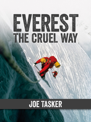 Everest The Cruel Way 2013 Joe Tasker Chris Bonington