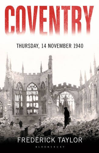 Coventry Thursday 14 November 1940 Frederick Taylor