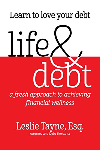 Life Debt A Fresh Approach To Achieving Financial Wellness First Edition Tayne