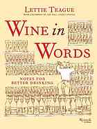 Wine In Words Some Notes For Better Drinking Teague Lettie