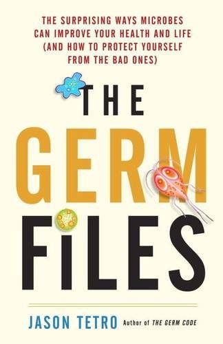 The Germ Files Jason Tetro