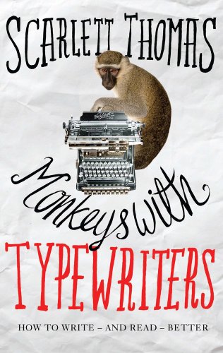 Monkeys With Typewriters How To Write Fiction And Unlock The Secret Power Of Stories Main Thomas