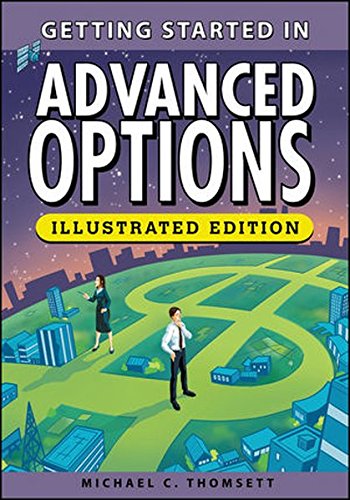 Getting Started In Advanced Options 1st Edition Michael C Thomsett