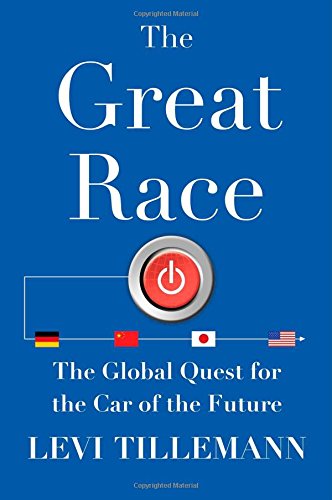 Great Race The The Global Quest For The Car Of The Future Tillemann