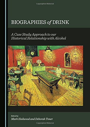 Biographies Of Drink A Case Study Approach To Our Historical Relationship With Alcohol Unabridged Edition Toner