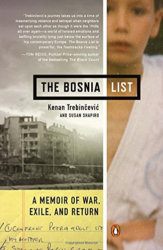 The Bosnia List A Memoir Of War Exile And Return Trebincevic