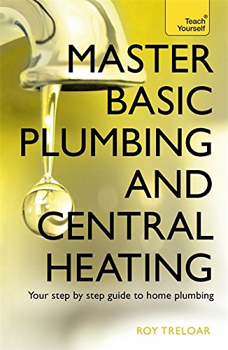 Master Basic Plumbing And Central Heating 1st Edition Roy Treloar