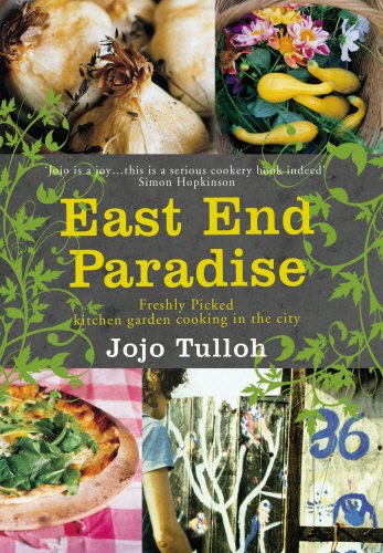 East End Paradise Kitchen Garden Cooking In The City English