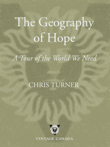 The Geography Of Hope A Tour Of The World We Need Unabridged Turner