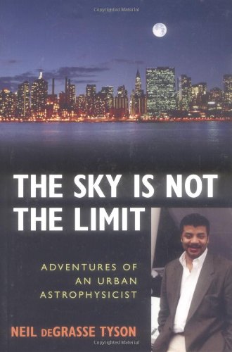 The Sky Is Not The Limit 2nd Neil Degrasse Tyson