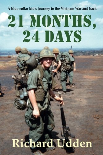 21 Months 24 Days A Bluecollar Kids Journey To The Vietnam War And Back Udden