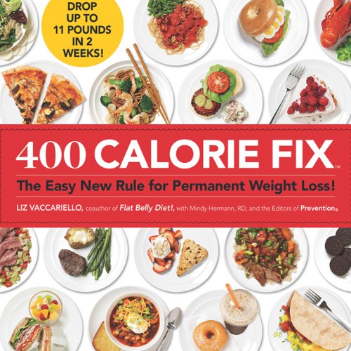 400 Calorie Fix The Easy New Rule For Permanent Weight Loss 1st Edition Liz Vaccariello