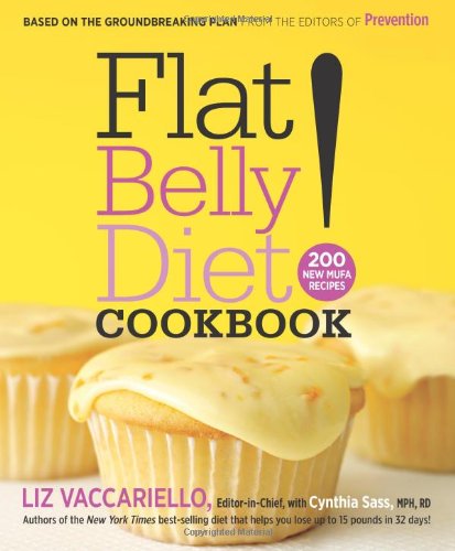 Flat Belly Diet Cookbook 200 New Mufa Recipes 1st Edition Vaccariello