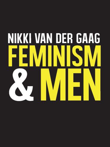 Feminism And Men Nikki Van Der Gaag Van Der Gaag Nikki