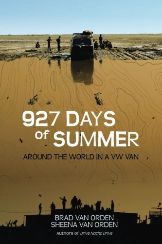 927 Days Of Summer Around The World In A Vw Van Volume 2 First Van Orden