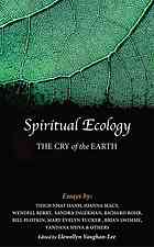 Spiritual Ecology The Cry Of The Earth Essays Vaughanlee