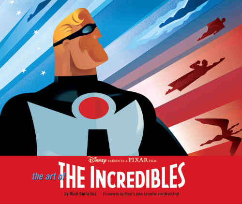 The Art Of The Incredibles Unabridged Bird Brad Lasseter John Vaz Mark Cotta