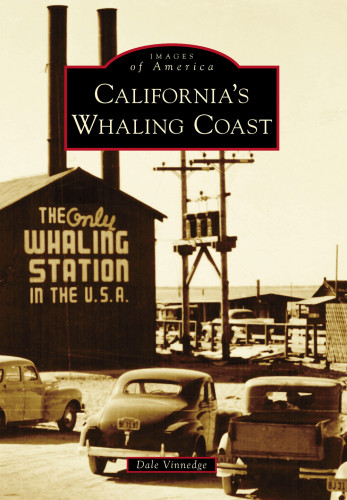 Californias Whaling Coast Vinnedge Dale