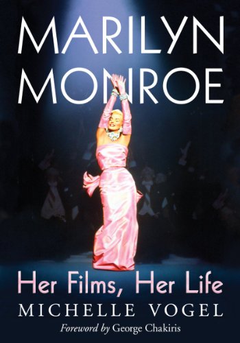 Marilyn Monroe Her Films Her Life Michelle Vogel