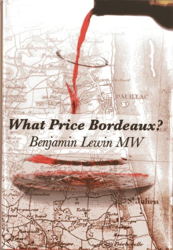 What Price Bordeaux Benjamin Lewin M W