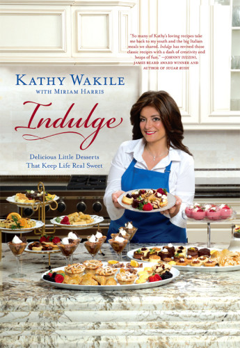 Indulge Delicious Little Desserts That Keep Life Real Sweet Kathy Wakile