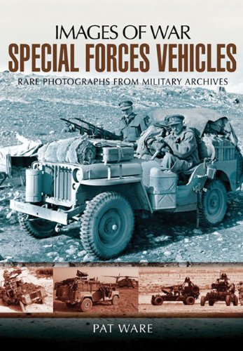 Special Forces Vehicles Images Of War Rare Photographs From Wartime Archives Reissue Pat Ware
