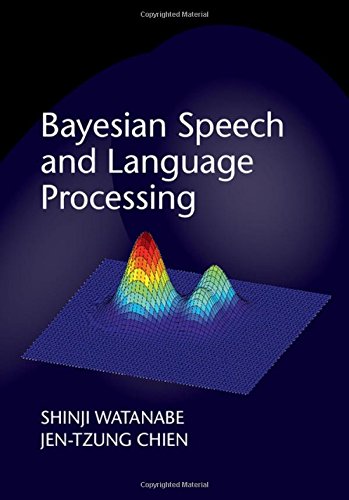 Bayesian Speech And Language Processing 1 Publ Watanabe Shinji Chien