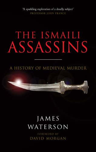 The Ismaili Assassins A History Of Medieval Murder First Edition 1st Printing James Waterson