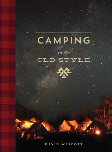 Camping In The Old Style David Wescott