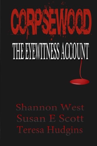 Corpsewood The Eyewitness Account Hudgins Teresa Kain Ashley Scott