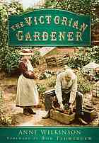 The Victorian Gardener Anne Wilkinson