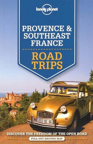Lonely Planet Provence Southeast France Road Trips 1st Edition Lonely Planet