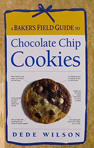 A Bakers Field Guide To Chocolate Chip Cookies Wilson Dede
