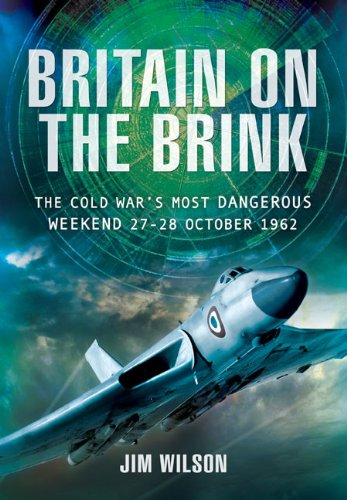 Britain On The Brink The Cold Wars Most Dangerous Weekend 2728 October 1962 Wilson
