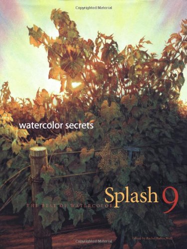 Splash 9 Watercolor Secrets The Best Of Watercolor Watercolor Disoveries Wolf
