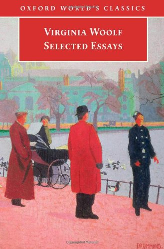 Selected Essays Virginia Woolf David Bradshaw Frank Kermode