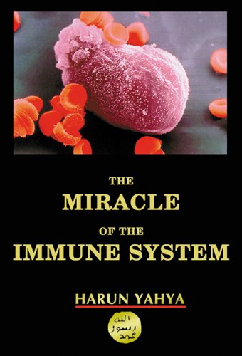 The Miracle Of The Immune System Harun Yahya