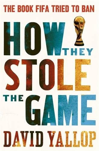 How They Stole The Game David A Yallop