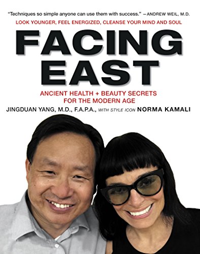 Facing East Ancient Health And Beauty Secrets For The Modern Age First Edition Yang
