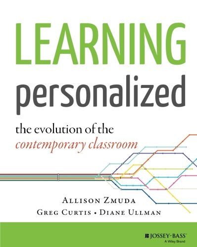 Learning Personalized The Evolution Of The Contemporary Classroom 1st Edition Zmuda