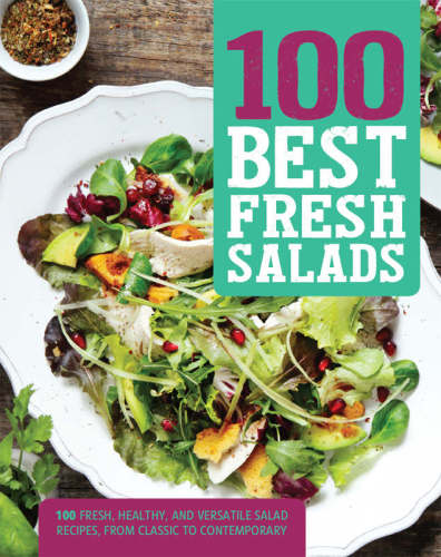 100 Best Fresh Salads Love Food Editors
