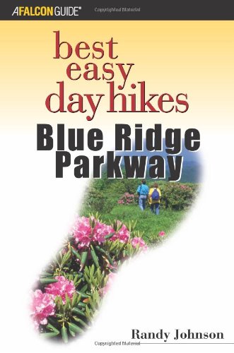 Best Easy Day Hikes Blue Ridge Parkway 1st Ed Randy Johnson