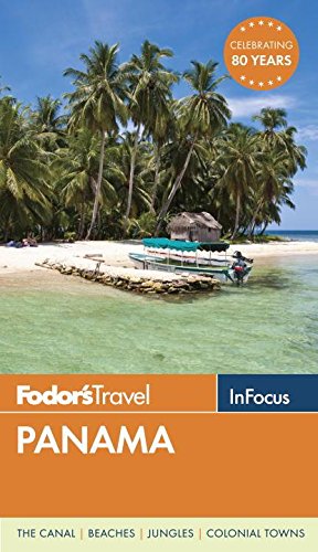 Fodors In Focus Panama 2nd Edition Cabasin Linda