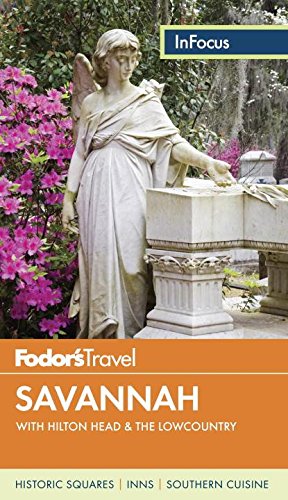 Fodors In Focus Savannah 4th Edition Fodors Travel Guides