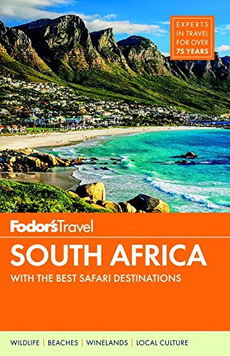 Fodors South Africa With The Best Safari Destinations 6th Edition Various Authors