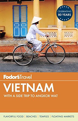 Fodors Vietnam With A Side Trip To Angkor Wat 2015 4th Edition Fodors Travel Guides